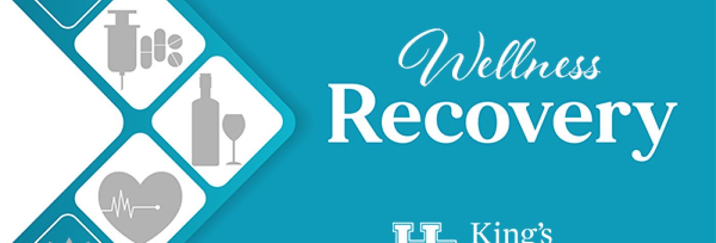 General Page — Graphic with the words Wellness Recovery, icons with medication, a bottle and glass, and a heartbeat, and the UK King's Daughters logo