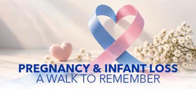 Pregnancy &amp; Infant Loss A Walk to Remember
